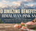 amazing benefits of himalayan pink salt